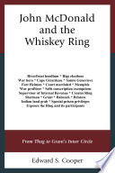 John McDonald and the Whiskey Ring : from thug to Grant's inner circle /