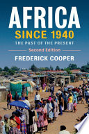 Africa since 1940 : the past of the present /