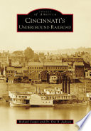 Cincinnati's underground railroad / Richard Cooper and Dr. Eric R. Jackson.