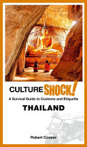 CultureShock! Thailand : a Survival Guide to Customs and Etiquette.