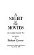 A night at the movies, or, You must remember this : fictions / by Robert Coover.