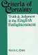 Criteria of certainty : truth and judgment in the English Enlightenment / Kevin L. Cope.