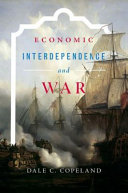 Economic interdependence and war / Dale C. Copeland.