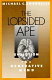 The lopsided ape : evolution of the generative mind /