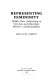 Representing femininity : middle-class subjectivity in Victorian and Edwardian women's autobiographies / Mary Jean Corbett.