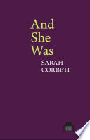 And she was : a verse-novel / Sarah Corbett.