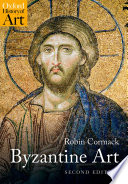 Byzantine art / Robin Cormack.