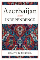 Azerbaijan since independence /