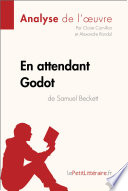 En attendant Godot de Samuel Beckett : analyse de l'uvre /