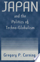 Japan and the politics of techno-globalism /