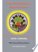 Criminal punishment and restorative justice past, present, and future perspectives /