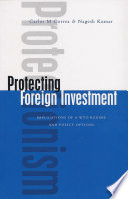 Protecting foreign investment : implications of a WTO regime and policy options /