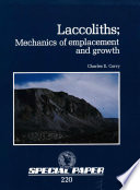 Laccoliths : mechanics of emplacement and growth /