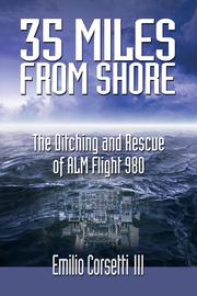 35 miles from shore : the ditching and rescue of ALM flight 980 /