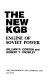 The new KGB, engine of Soviet power /