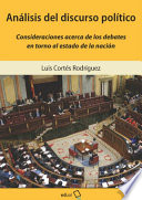 Analisis del discurso politico : consideraciones acerca de los debates en torno al estado de la nacion /