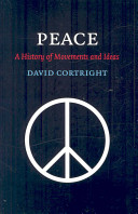 Peace : a history of movements and ideas /