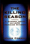 The killing season : a summer inside an LAPD homicide division /