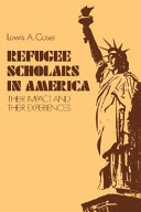 Refugee scholars in America : their impact and their experiences / Lewis A. Coser.