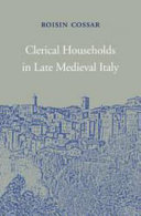 Clerical households in late Medieval Italy /