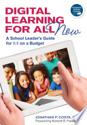 Digital learning for all, now : a school leader's guide for 1:1 on a budget /