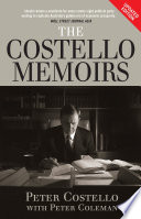 The Costello memoirs : the age of prosperity / Peter Costello with Peter Coleman.