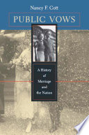 Public vows : a history of marriage and the nation /