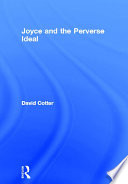 James Joyce & the perverse ideal /