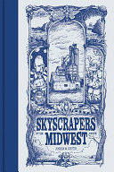 Skyscrapers of the midwest / Joshua W. Cotter.