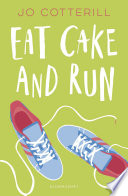 Eat cake and run / Jo Cotterill ; illustrated by Maria Garcia Borrego.