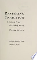 Ravishing Tradition : Cultural Forces and Literary History / Daniel Cottom.