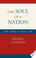 The soul of a nation : culture, morality, law, education, faith /