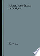 Adorno's aesthetics of critique /