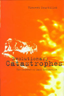 Evolutionary catastrophes : the science of mass extinction /