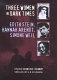 Three women in dark times : Edith Stein, Hannah Arendt, Simone Weil, or, Amor fati, amor mundi /