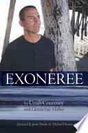 Exoneree / by Uriah Courtney, with Glenda Faye Mathes.