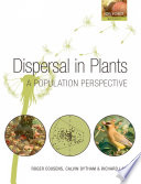 Dispersal in plants : a population perspective /