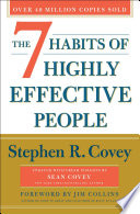 The 7 habits of highly effective people : powerful lessons in personal change / Stephen R. Covey [; foreword by Jim Collins]