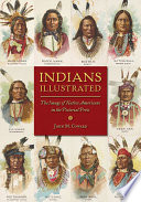 Indians illustrated : the image of native Americans in the pictorial press / John M. Coward.