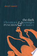 Thomas Pynchon and the dark passages of history