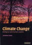 Climate change : biological and human aspects / Jonathan Cowie.