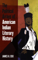 The political arrays of American Indian literary history /