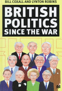 British politics since the war / Bill Coxall and Lynton Robins.