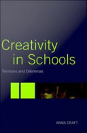 Creativity in schools : tensions and dilemmas /