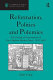 Reformation, politics and polemics : the growth of Protestantism in East Anglian market towns, 1500-1610 /