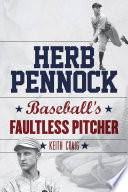 Herb Pennock : baseball's faultless pitcher /