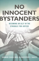 No innocent bystanders : becoming an ally in the struggle for justice /