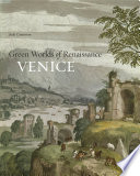 Green worlds of Renaissance Venice / Jodi Cranston.