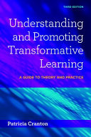 Understanding and promoting transformative learning : a guide to theory and practice /