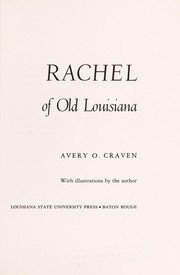 Rachel of old Louisiana / Avery O. Craven ; with ill. by the author.